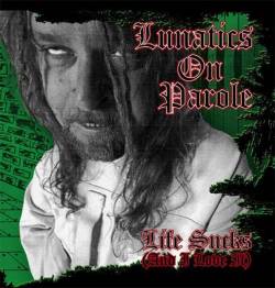 Life Sucks (And I Love It)